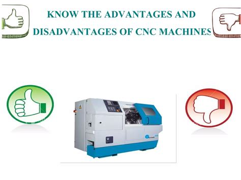 benefits cnc machine tending|disadvantages of cnc.